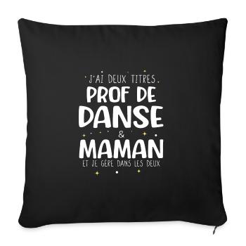 Prof de danse maman cadeau drôle danseuse - Housse de coussin décorative 45 x 45 cm - noir - Devant
