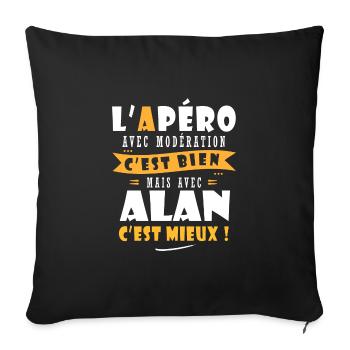 Alan Apero T shirt Humour personnalisé alan - Housse de coussin décorative 45 x 45 cm - noir - Devant