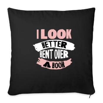 I Look Better Bent Over A Book 4 - Sofa pillowcase 17,3'' x 17,3'' (45 x 45 cm) - black - Front