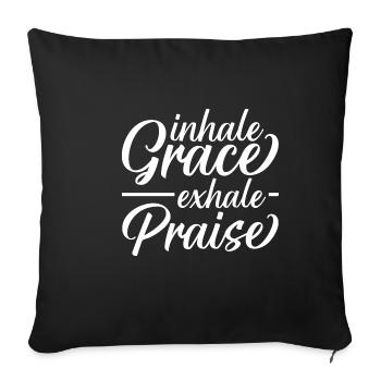 Inhale Grace Exhale Praise - Sofakissenbezug 45 x 45 cm - Schwarz - Vorne
