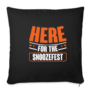 Here For The Snoozefest 2 - Sofa pillowcase 17,3'' x 17,3'' (45 x 45 cm) - black - Front