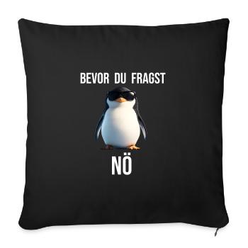 Before you ask No funny design cute penguin - Sofa pillowcase 17,3'' x 17,3'' (45 x 45 cm) - black - Front
