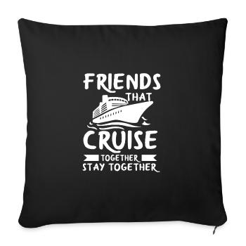Friends That Cruise Together Stay Together - Housse de coussin décorative 45 x 45 cm - noir - Devant