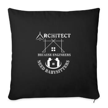 Architect Because Engineers Need Babysitters - Sofa pillowcase 17,3'' x 17,3'' (45 x 45 cm) - black - Front