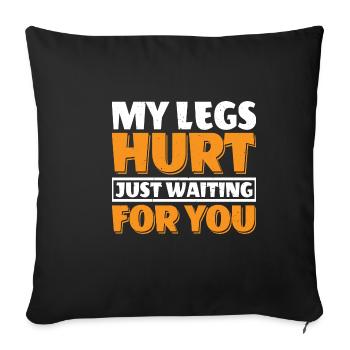 Mes jambes me font mal juste en attendant toi 19 - Housse de coussin décorative 45 x 45 cm - noir - Devant