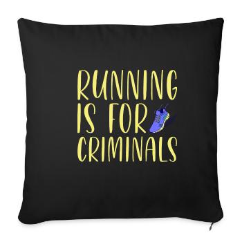 Running Is For Criminals 2 - Sofa pillowcase 17,3'' x 17,3'' (45 x 45 cm) - black - Front