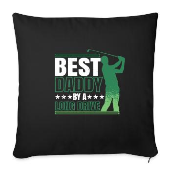 Best Daddy By A Long Drive 2 - Sofakissenbezug 45 x 45 cm - Schwarz - Vorne