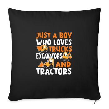 Just a boy who drives trucks, excavators and tractors - Sofa pillowcase 17,3'' x 17,3'' (45 x 45 cm) - black - Front