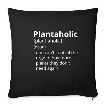 Plantaholic Definition Description - Sofa pillowcase 17,3'' x 17,3'' (45 x 45 cm) - black - Front