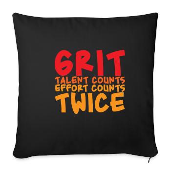 Grit Talent Counts, Effort Counts Twice 2 - Sofa pillowcase 17,3'' x 17,3'' (45 x 45 cm) - black - Front