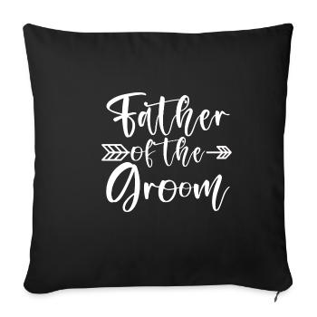 Father Of The Groom - Sofakissenbezug 45 x 45 cm - Schwarz - Vorne