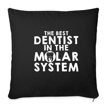 The Best Dentist In The Molar System 4 - Sofa pillowcase 17,3'' x 17,3'' (45 x 45 cm) - black - Front