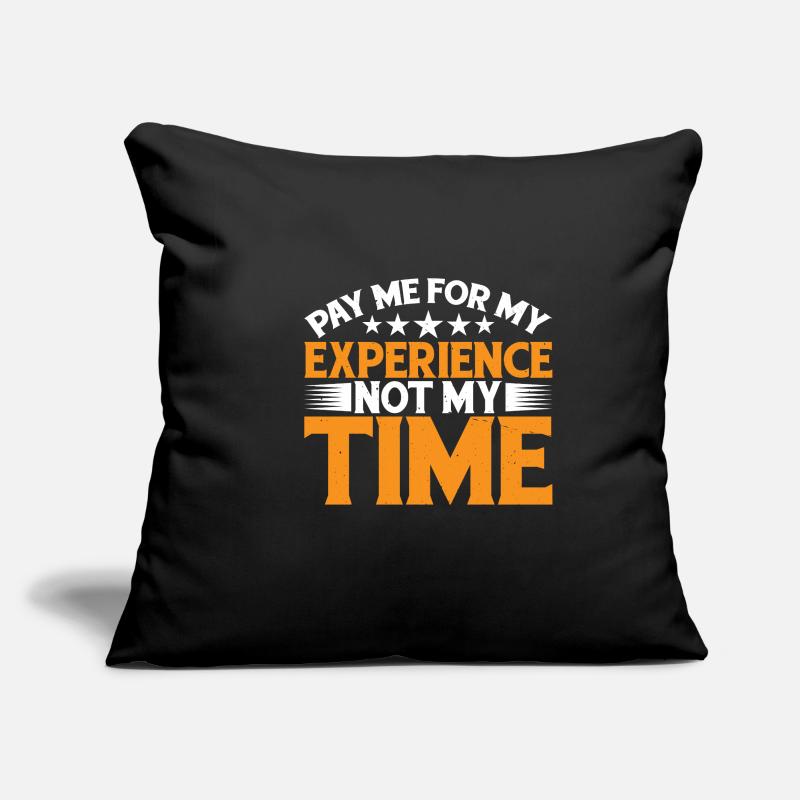 Payez-moi pour mon expérience, pas pour mon temps 3 Housse de coussin décorative 45 x 45 cm