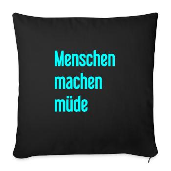 People make you tired - Funny saying - Sofa pillowcase 17,3'' x 17,3'' (45 x 45 cm) - black - Front
