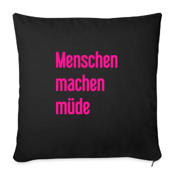 People make you tired - Funny saying - Sofa pillowcase 17,3'' x 17,3'' (45 x 45 cm) - black - Front