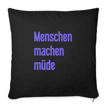 People make you tired - Funny saying - Sofa pillowcase 17,3'' x 17,3'' (45 x 45 cm) - black - Front