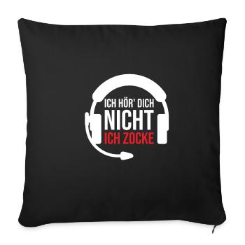 Ich höre dich nicht ich zocke | Zocker Spruch - Sofakissenbezug 45 x 45 cm - Schwarz - Vorne