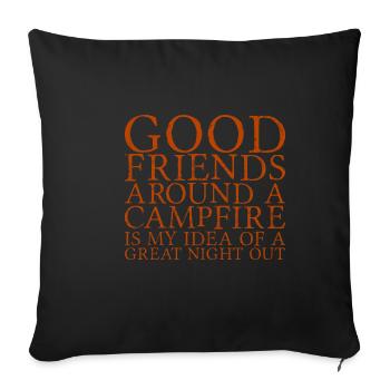 Good Friends Around A Campfire - Sofa pillowcase 17,3'' x 17,3'' (45 x 45 cm) - black - Front