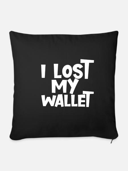 I Lost My Wallet - Sofakissenbezug 45 x 45 cm - Schwarz