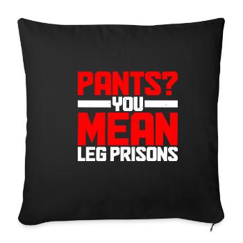 Pantalon? Vous voulez dire les prisons pour les jambes 27 - Housse de coussin décorative 45 x 45 cm - noir - Devant