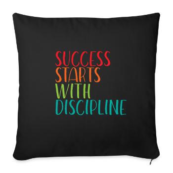 Success Starts With Discipline - Sofa pillowcase 17,3'' x 17,3'' (45 x 45 cm) - black - Front