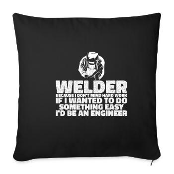 Welder, Because I Don't Mind Hard Work 3 - Sofakissenbezug 45 x 45 cm - Schwarz - Vorne