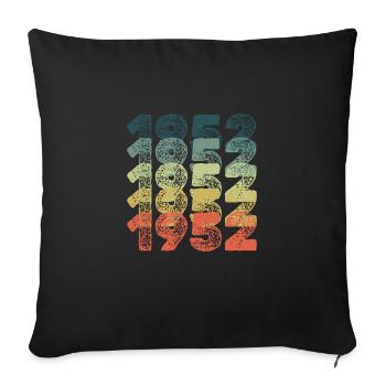 Birthday 1952 - Sofa pillowcase 17,3'' x 17,3'' (45 x 45 cm) - black - Front