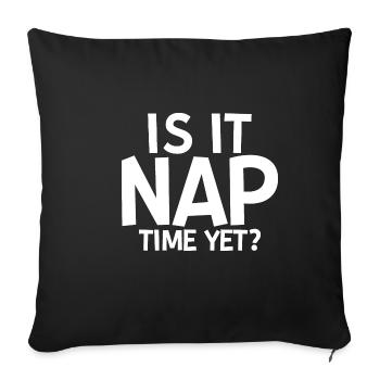 Is It Nap Time Yet - Sofa pillowcase 17,3'' x 17,3'' (45 x 45 cm) - black - Front