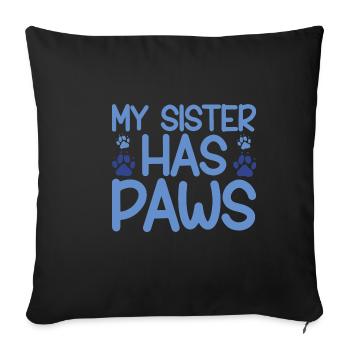 My Sister Has Paws 2 - Sofa pillowcase 17,3'' x 17,3'' (45 x 45 cm) - black - Front