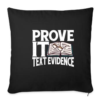 Prove It, Text Evidence 37 - Sofa pillowcase 17,3'' x 17,3'' (45 x 45 cm) - black - Front