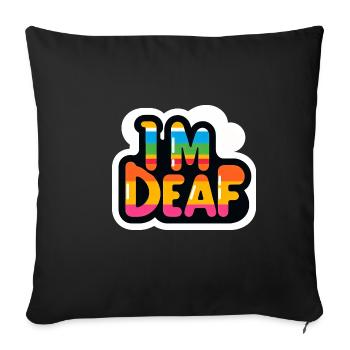 I'm Deaf 39 - Sofakissenbezug 45 x 45 cm - Schwarz - Vorne