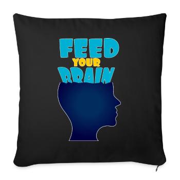 Feed your brain - füttere Dein Gehirn - Sofa pillowcase 17,3'' x 17,3'' (45 x 45 cm) - black - Front