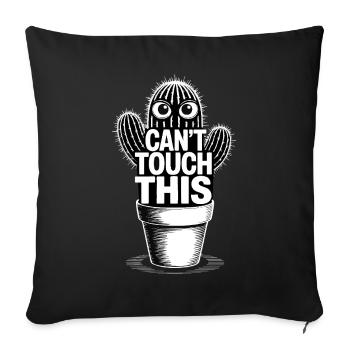 Can't Touch This – Funny Cactus with Saying - Sofa pillowcase 17,3'' x 17,3'' (45 x 45 cm) - black - Front