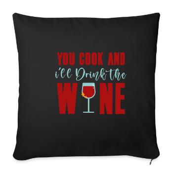Vous cuisinez et je boirai le vin 4 - Housse de coussin décorative 45 x 45 cm - noir - Devant