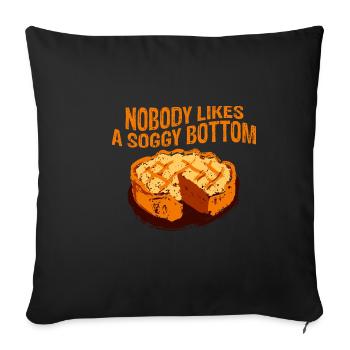 Nobody Likes A Soggy Bottom 3 - Sofa pillowcase 17,3'' x 17,3'' (45 x 45 cm) - black - Front