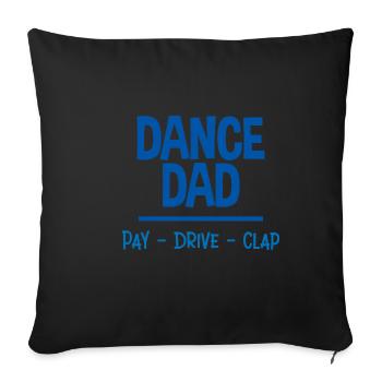 Dance Dad Pay Drive Clap 2 - Sofakissenbezug 45 x 45 cm - Schwarz - Vorne