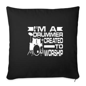 I'm A Drummer Created To Worship 2 - Sofakissenbezug 45 x 45 cm - Schwarz - Vorne