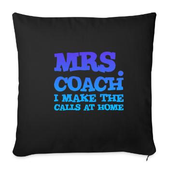 Mrs Coach I Make The Calls At Home 2 - Sofa pillowcase 17,3'' x 17,3'' (45 x 45 cm) - black - Front