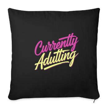 Currently Adulting 9 - Sofakissenbezug 45 x 45 cm - Schwarz - Vorne