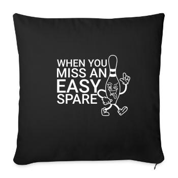 When You Miss An Easy Spare 4 - Sofa pillowcase 17,3'' x 17,3'' (45 x 45 cm) - black - Front