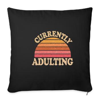 Currently Adulting 13 - Sofakissenbezug 45 x 45 cm - Schwarz - Vorne