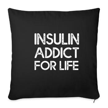 Insulin Addict For Life 2 - Sofa pillowcase 17,3'' x 17,3'' (45 x 45 cm) - black - Front