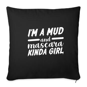 I'm A Mud And Mascara Kinda Girl 3 - Sofa pillowcase 17,3'' x 17,3'' (45 x 45 cm) - black - Front