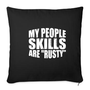 My People Skills Are 'Rusty' 14 - Sofa pillowcase 17,3'' x 17,3'' (45 x 45 cm) - black - Front