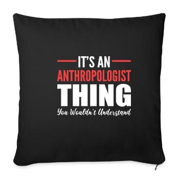 Anthropologist Thing Professor Gift - Sofa pillowcase 17,3'' x 17,3'' (45 x 45 cm) - black - Front