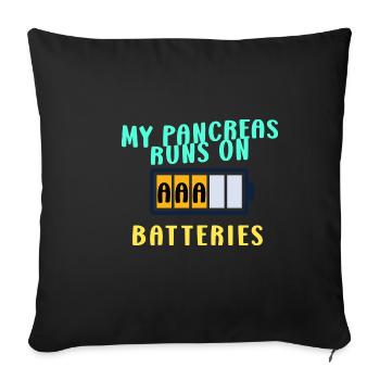 My pancreas runs on AAA batteries W - Sofa pillowcase 17,3'' x 17,3'' (45 x 45 cm) - black - Front