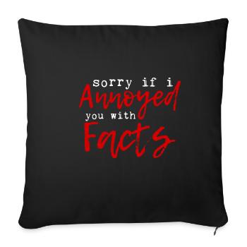 Sorry if I annoyed you with facts 4 - Sofa pillowcase 17,3'' x 17,3'' (45 x 45 cm) - black - Front