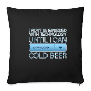Until I Can Download Cold Beer 2 - Sofa pillowcase 17,3'' x 17,3'' (45 x 45 cm) - black - Front