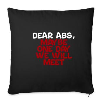 Dear Abs, Maybe One Day We Will Meet 4 - Sofa pillowcase 17,3'' x 17,3'' (45 x 45 cm) - black - Front