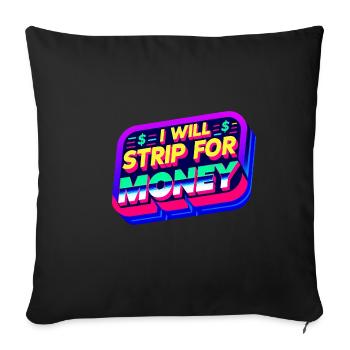 Je vais me déshabiller pour de l’argent 6 - Housse de coussin décorative 45 x 45 cm - noir - Devant